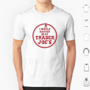 Jaz Bi Raje Na Trader Joe ' s T Shirt Tiskanje Bombaž Trader Joes Bela Dekleta Trgovina z Živili Vsco Logotip Ekološke Hrane Trgovec